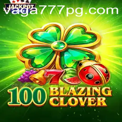 Descubra o Mundo Empolgante de 100BlazingClover