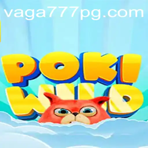 Descubra PokiWild: O Novo Fenômeno dos Jogos com a Palavra-Chave VAGA777